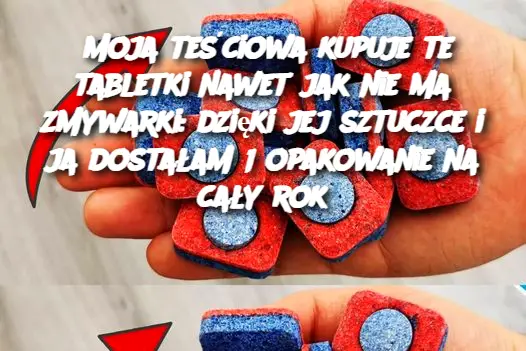 Moja teściowa kupuje te tabletki nawet jak nie ma zmywarki: dzięki jej sztuczce i ja dostałam 1 opakowanie na cały rok