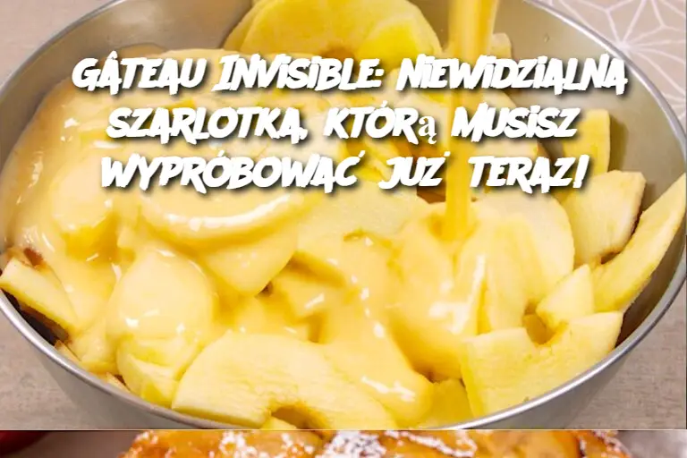 Gâteau Invisible: niewidzialna szarlotka, którą musisz wypróbować już teraz!