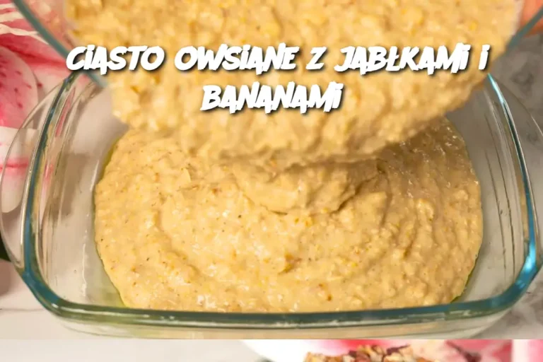 Ciasto owsiane z jabłkami i bananami