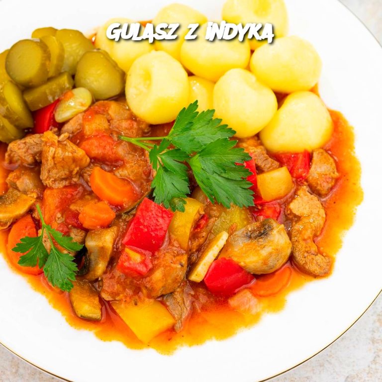 Gulasz z indyka – aromatyczne danie na każdą okazję