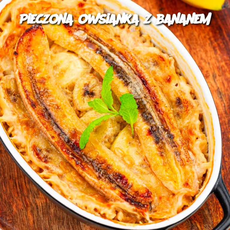 Pieczona Owsianka z Bananem – Zdrowe i Sycące Śniadanie