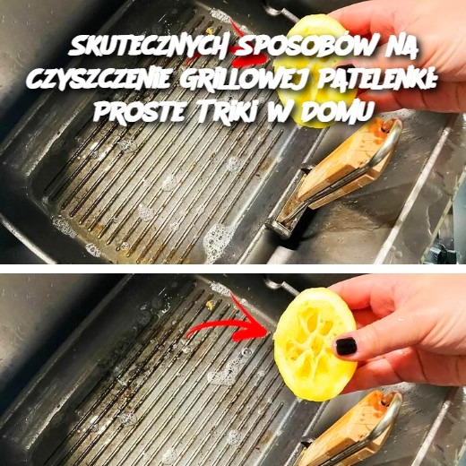 5 Skutecznych Sposobów na Czyszczenie Grillowej Patelenki: Proste Triki w Domu