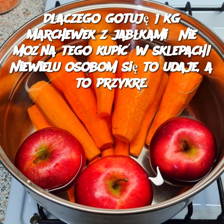 Dlaczego gotuję 1 kg marchewek z jabłkami? Nie można tego kupić w sklepach! Niewielu osobom się to udaje, a to przykre.