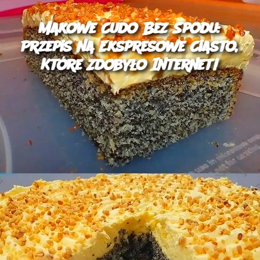 Makowe Cudo Bez Spodu: Przepis na Ekspresowe Ciasto, Które Zdobyło Internet!