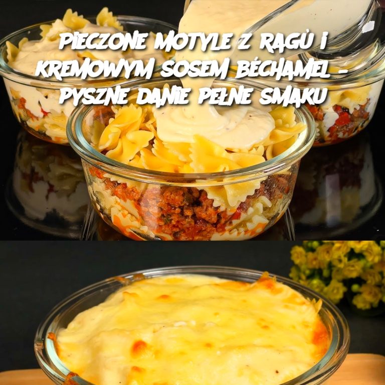 Pieczone motyle z ragù i kremowym sosem béchamel – pyszne danie pełne smaku