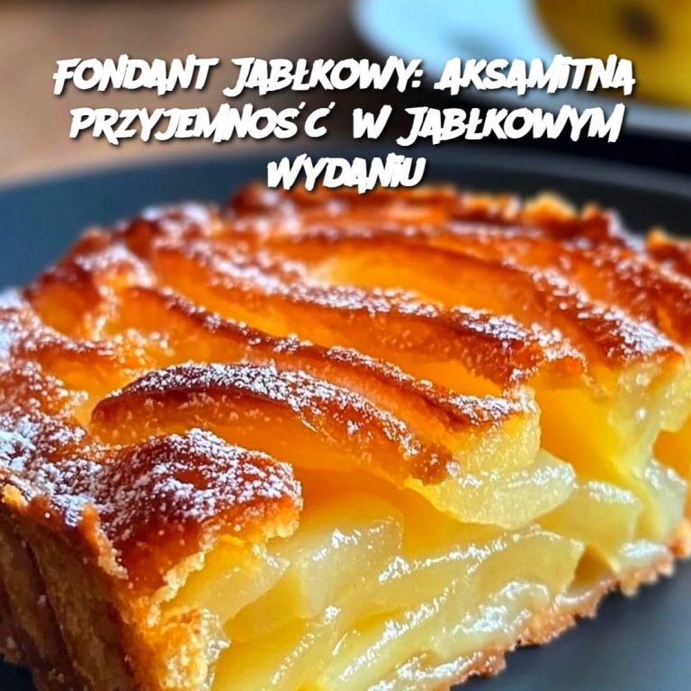 Fondant Jabłkowy: Aksamitna Przyjemność w Jabłkowym Wydaniu