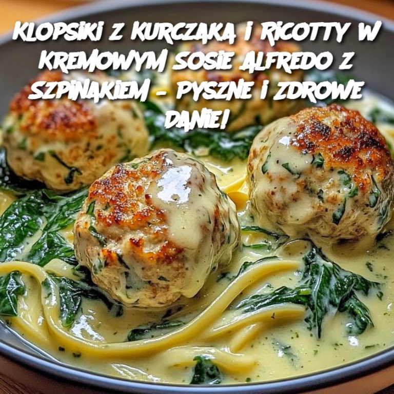 Klopsiki z Kurczaka i Ricotty w Kremowym Sosie Alfredo z Szpinakiem – Pyszne i Zdrowe Danie!