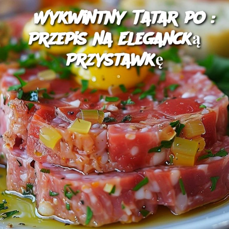 Wykwintny Tatar po Francusku: Przepis na Elegancką Przystawkę