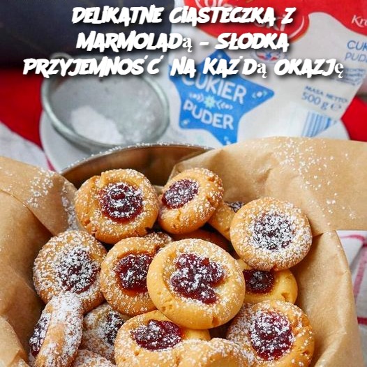 Delikatne Ciasteczka Z Marmoladą – Słodka Przyjemność na Każdą Okazję