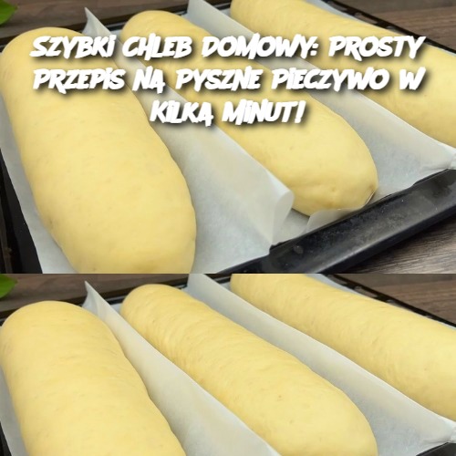 Szybki Chleb Domowy: Prosty Przepis na Pyszne Pieczywo w Kilka Minut!