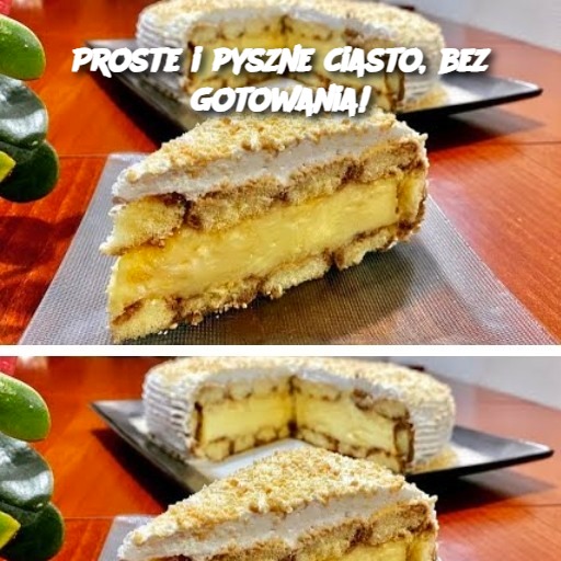 Proste i Pyszne Ciasto Bez Gotowania!