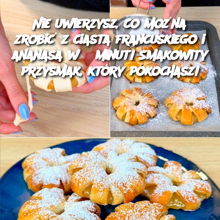 Nie uwierzysz, co można zrobić z ciasta francuskiego i ananasa w 5 minut! Smakowity przysmak, który pokochasz!