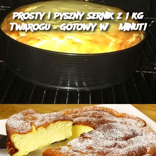 Prosty i Pyszny Sernik z 1 kg Twarogu – Gotowy w 5 Minut!