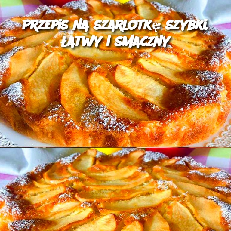 Przepis na szarlotkę: szybki, łatwy i smaczny