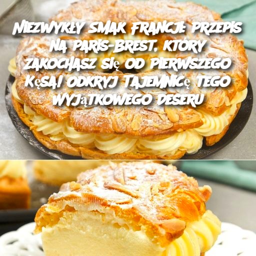 Niezwykły Smak Francji: Przepis na Paris-Brest, który Zakochasz się od Pierwszego Kęsa!