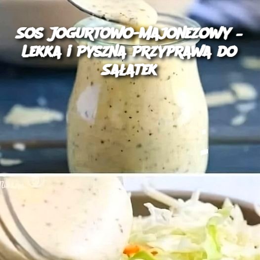 Sos Jogurtowo-Majonezowy – Lekka i Pyszna Przyprawa do Sałatek