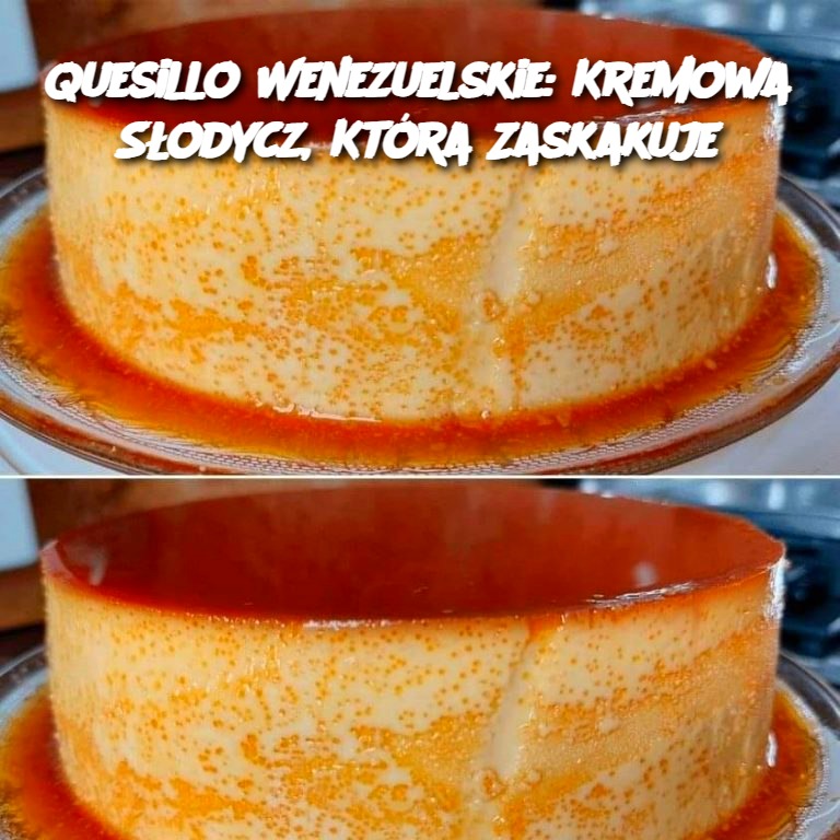 Quesillo Wenezuelskie: Kremowa Słodycz, Która Zaskakuje