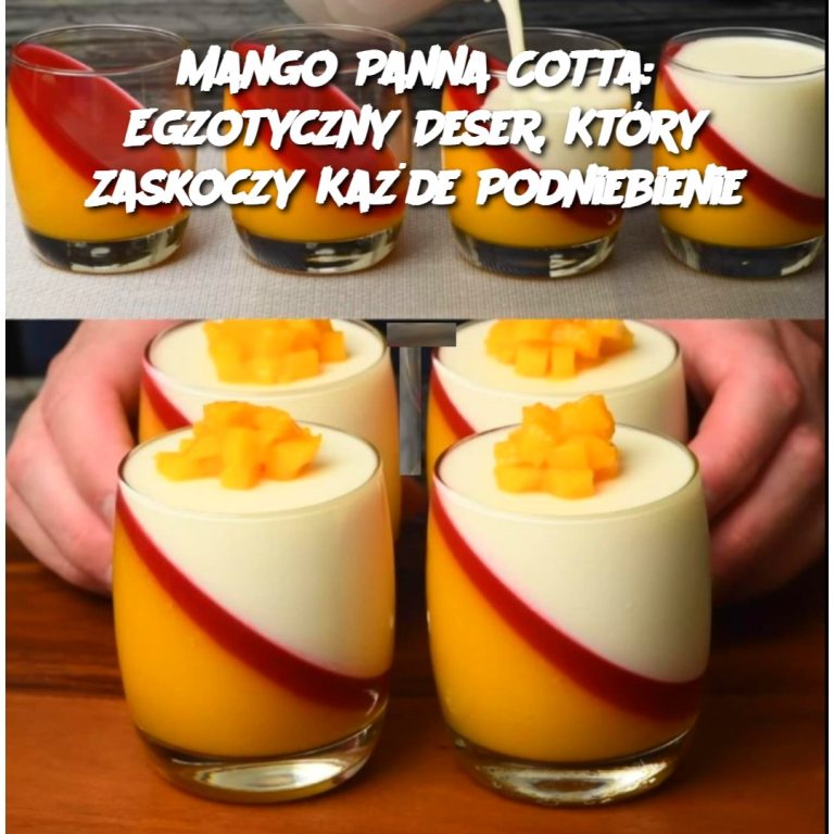 Mango Panna Cotta: Egzotyczny Deser, Który Zaskoczy Każde Podniebienie