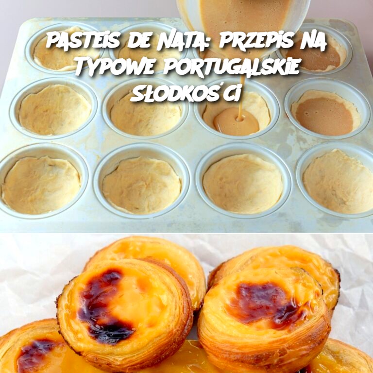 Pasteis de Nata: Przepis na Typowe Portugalskie Słodkości