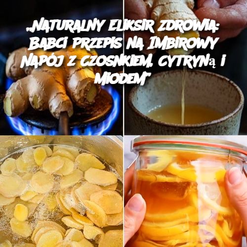 Naturalny Eliksir Zdrowia: Babci Przepis na Imbirowy Napój z Czosnkiem, Cytryną i Miodem