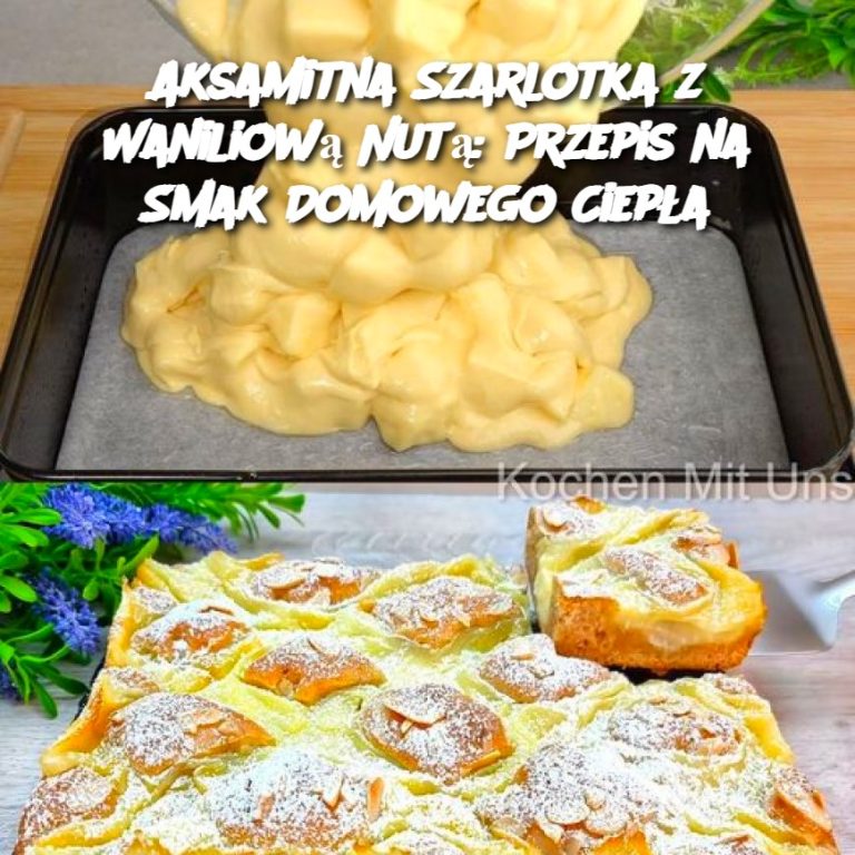 Aksamitna Szarlotka z Waniliową Nutą: Przepis na Smak Domowego Ciepła