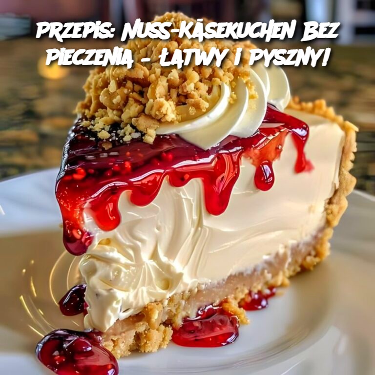 Nuss-Käsekuchen Bez Pieczenia – Łatwy i Pyszny!