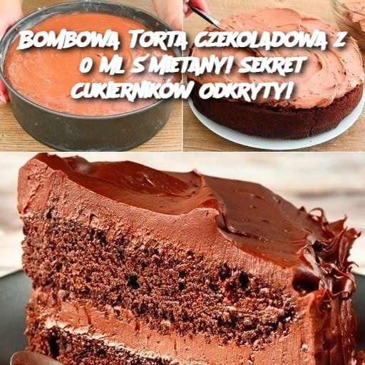 Bombowa Torta Czekoladowa z 850 ml Śmietany! Sekret Cukierników Odkryty!