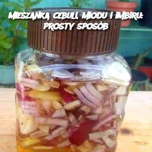 Mieszanka cebuli, miodu i imbiru: prosty sposób na naturalne wsparcie zdrowia