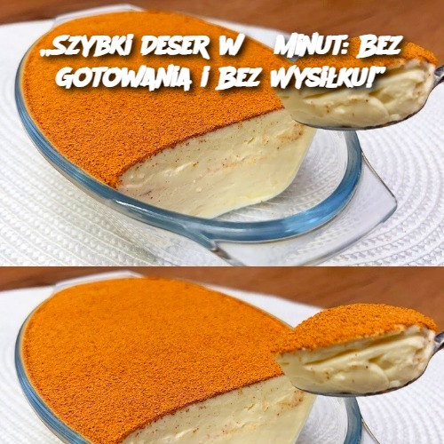 Szybki Deser w 5 Minut: Bez Gotowania i Bez Wysiłku!