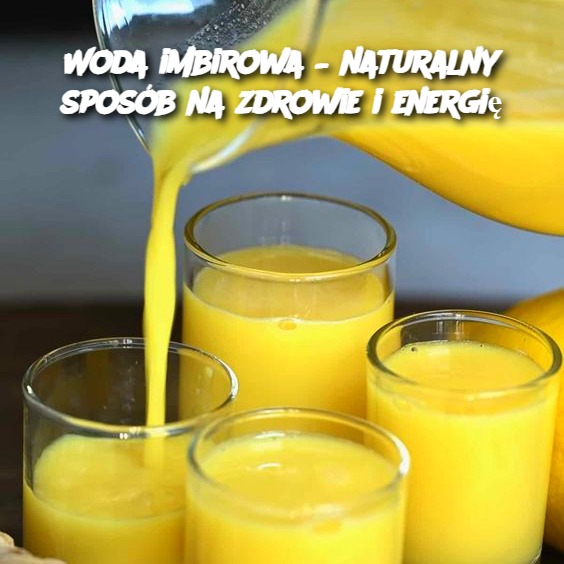 Woda imbirowa – naturalny sposób na zdrowie i energię