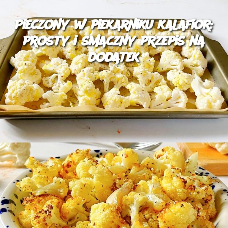 Pieczony w piekarniku kalafior: prosty i smaczny przepis na dodatek