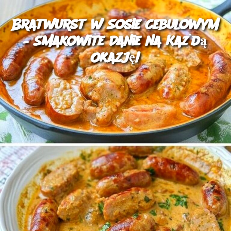 Bratwurst w Sosie Cebulowym – Smakowite Danie na Każdą Okazję!