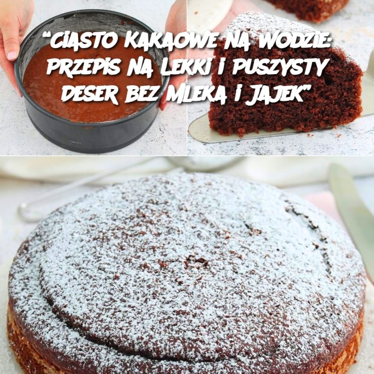 Ciasto Kakaowe na Wodzie: Przepis na Lekki i Puszysty Deser bez Mleka i Jajek