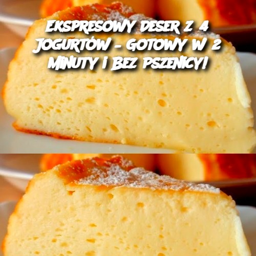 Ekspresowy Deser z 4 Jogurtów – Gotowy w 2 Minuty i Bez Pszenicy!