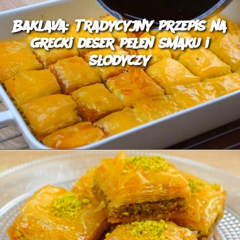 Baklava: Tradycyjny przepis na grecki deser pełen smaku i słodyczy