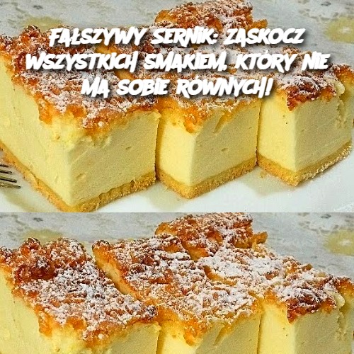 Fałszywy Sernik: Zaskocz wszystkich smakiem, który nie ma sobie równych! 🧁