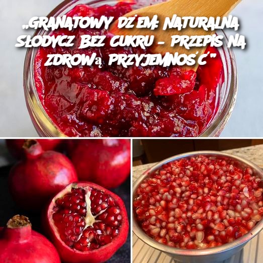 Granatowy Dżem: Naturalna Słodycz Bez Cukru – Przepis na Zdrową Przyjemność