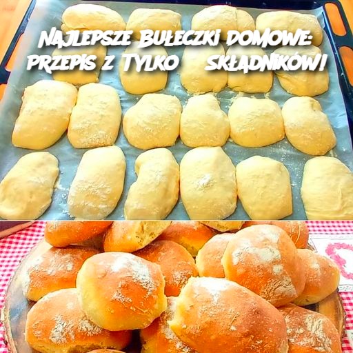 Najlepsze Bułeczki Domowe: Przepis z Tylko 3 Składników! 🥖✨