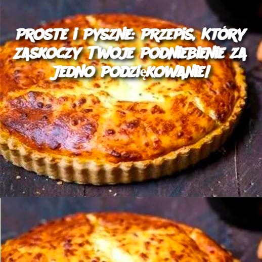 Proste i Pyszne: Przepis, Który Zaskoczy Twoje Podniebienie!