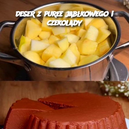 Deser z Puree Jabłkowego i Czekolady