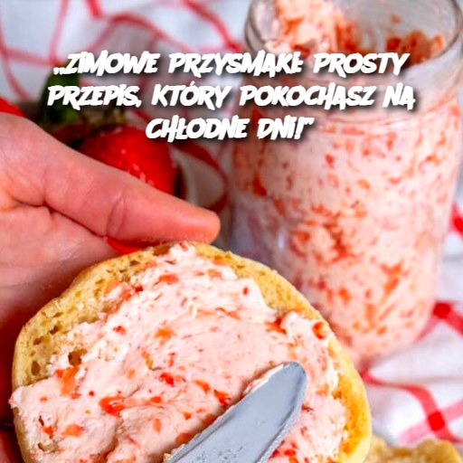 Zimowe Przysmaki: Prosty Przepis, Który Pokochasz na Chłodne Dni! ☃️🍲