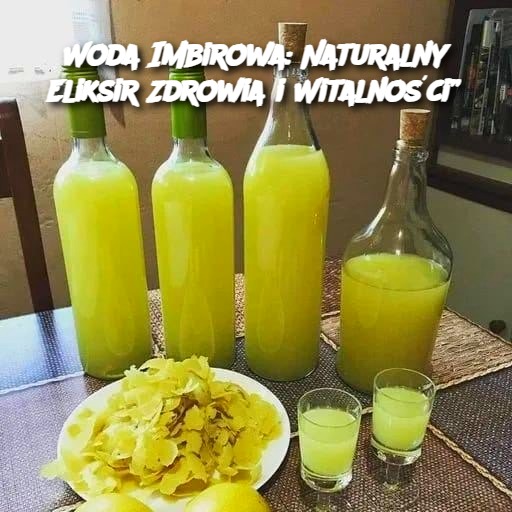 Woda Imbirowa: Naturalny Eliksir Zdrowia i Witalności 🌱