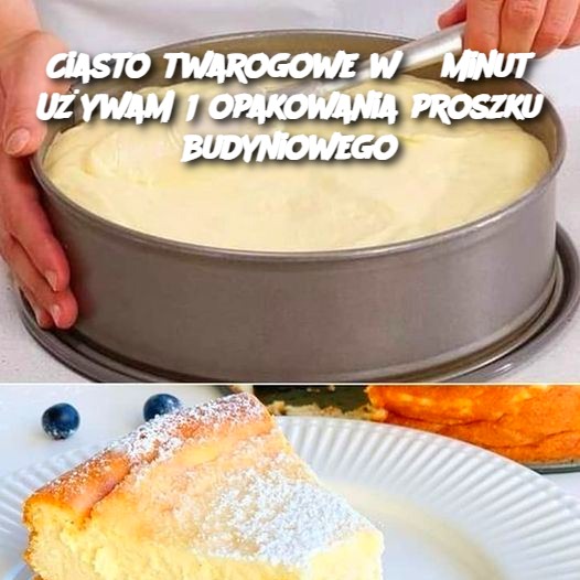 Ciasto Twarogowe w 5 Minut z Proszkiem Budyniowym