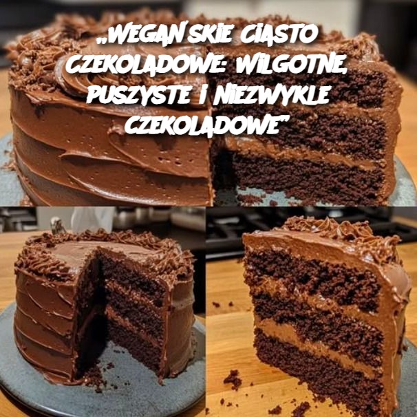 Wegańskie Ciasto Czekoladowe: Wilgotne, Puszyste i Niezwykle Czekoladowe 🍫🌱