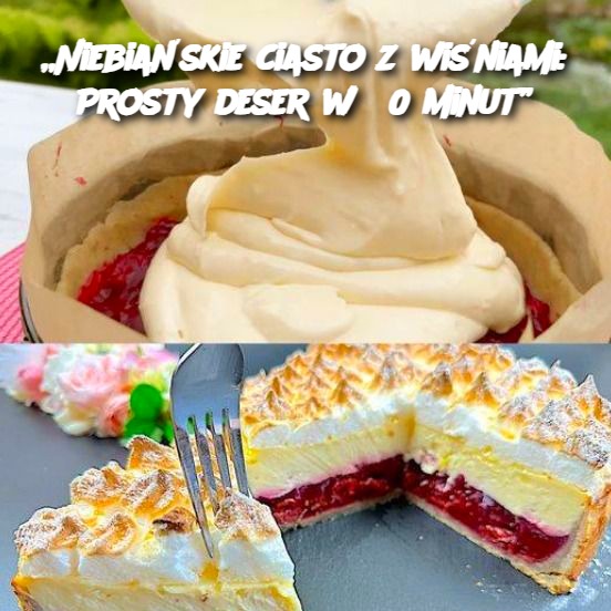 Niebiańskie ciasto z wiśniami: Prosty deser w 30 minut 🍒