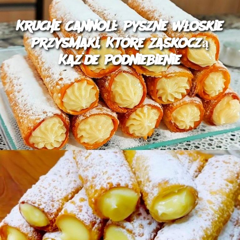 Kruche Cannoli: Pyszne Włoskie Przysmaki, Które Zaskoczą Każde Podniebienie