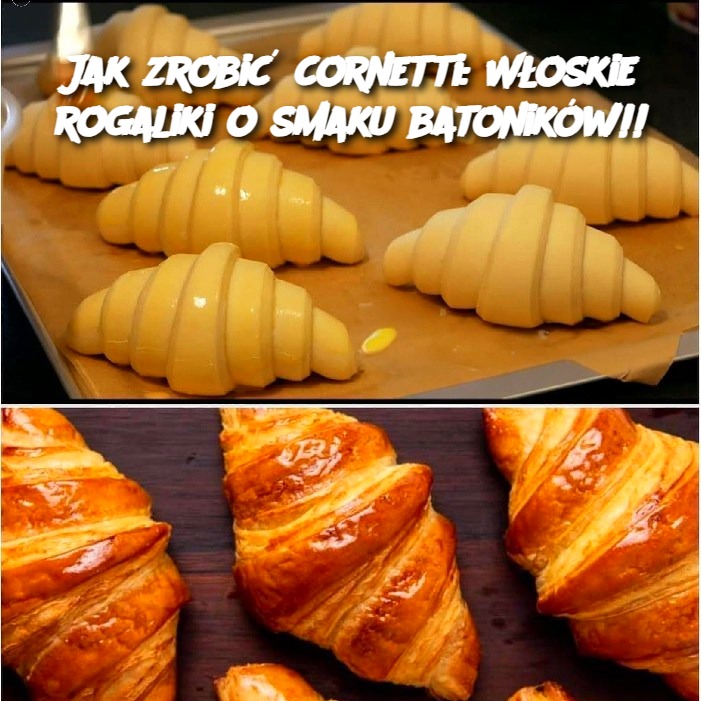 Jak zrobić Cornetti: Włoskie Rogaliki o Smaku Batoników! 🍫🥐