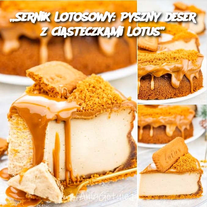 Sernik Lotosowy: Pyszny deser z ciasteczkami Lotus