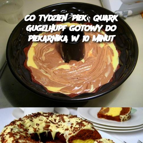 Co tydzień piekę Quark Gugelhupf – Gotowy do piekarnika w 10 minut! 🍰