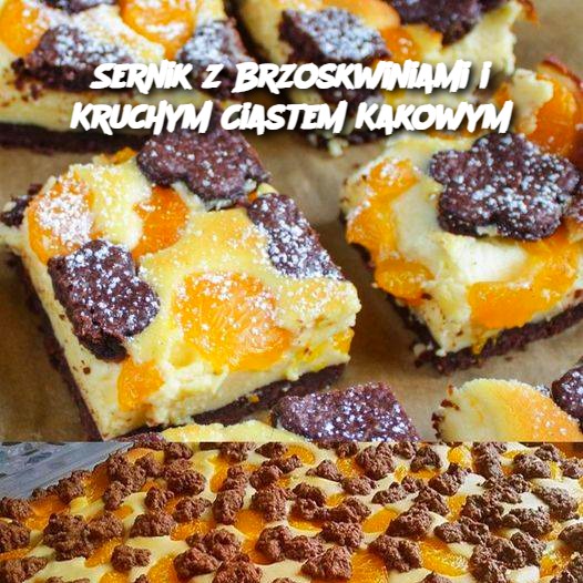 Sernik z Brzoskwiniami i Kruchym Ciastem Kakowym